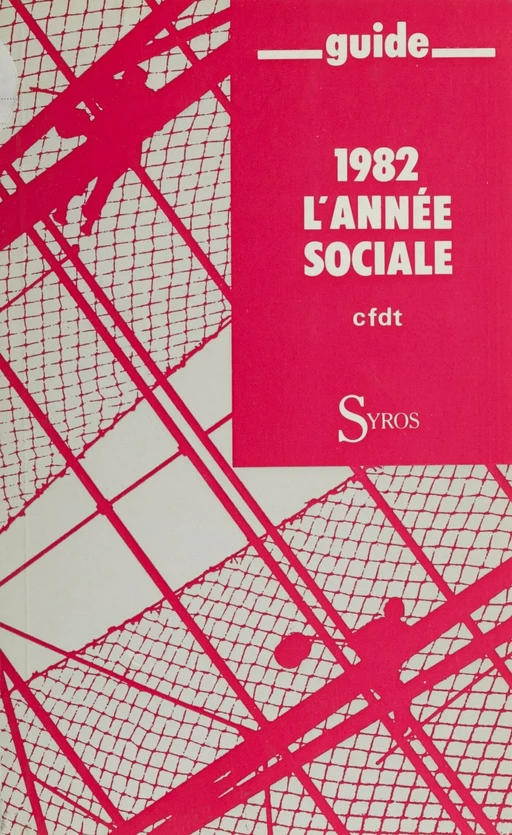 1982 l'année sociale -  Confédération française démocratique du travail (CFDT) - La Découverte (réédition numérique FeniXX)