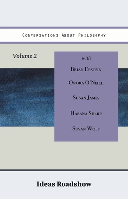 Conversations About Philosophy, Volume 2