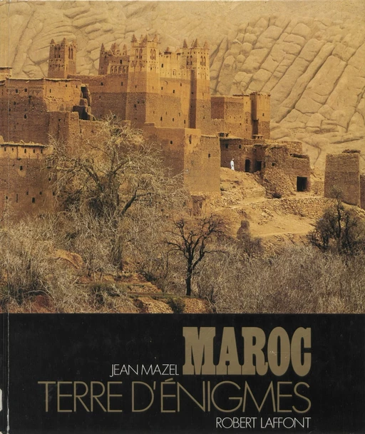 Maroc - Jean Mazel - Robert Laffont (réédition numérique FeniXX)