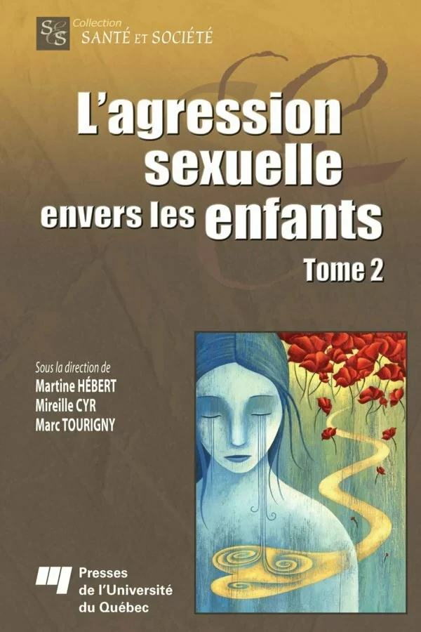 L'agression sexuelle envers les enfants - Tome 2 - Martine Hébert, Mireille Cyr, Marc Tourigny - Presses de l'Université du Québec