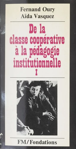 De la classe coopérative à la pédagogie institutionnelle