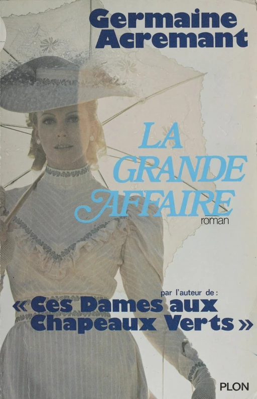 La grande affaire - Germaine Acremant - Plon (réédition numérique FeniXX)