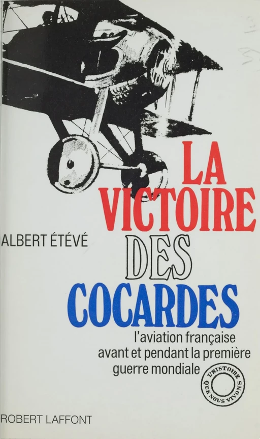 La victoire des cocardes - Albert Étévé - Robert Laffont (réédition numérique FeniXX)