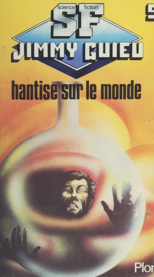 Hantise sur le monde - Jimmy Guieu - Plon (réédition numérique FeniXX)