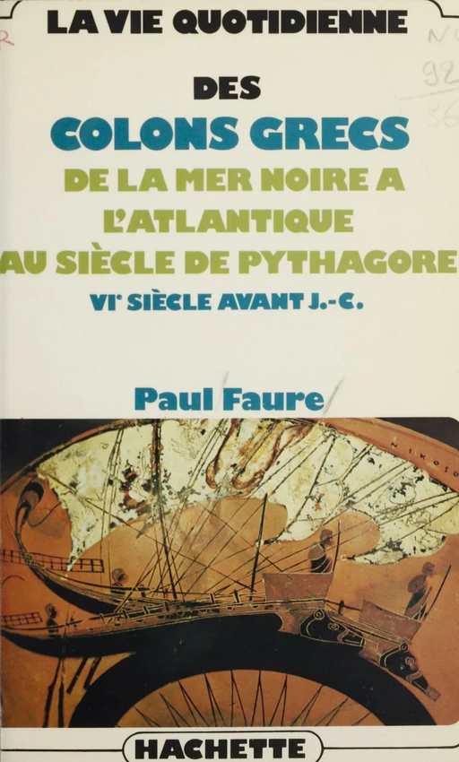 La vie quotidienne des colons grecs - Paul Faure - Hachette Littératures (réédition numérique FeniXX)