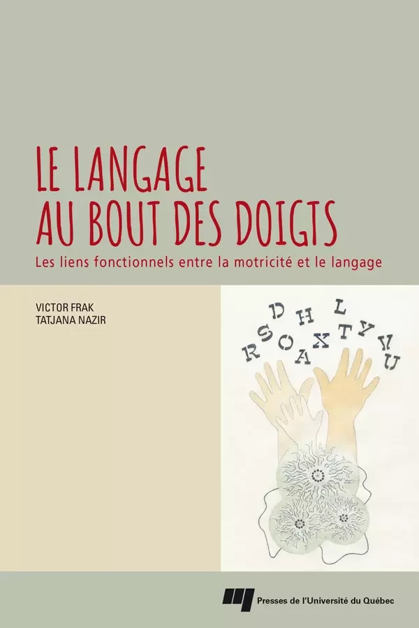 Le langage au bout des doigts - Victor Frak, Tatjana Nazir - Presses de l'Université du Québec