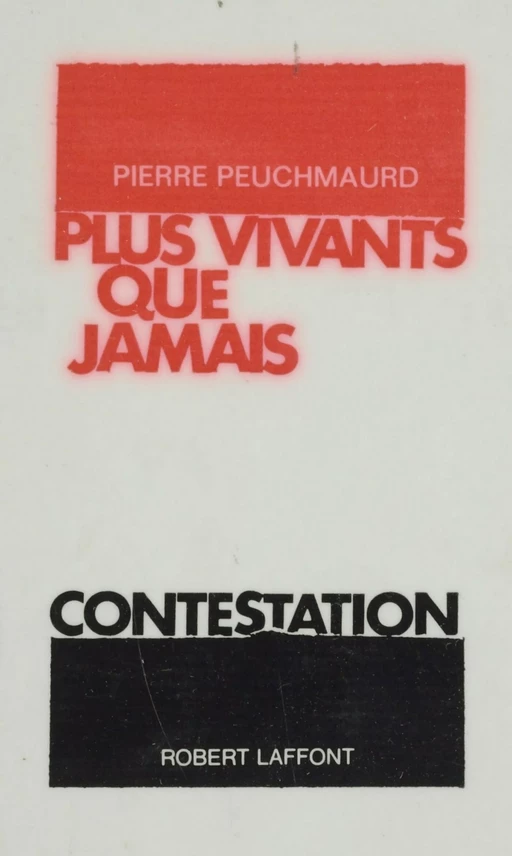 Plus vivants que jamais - Pierre Peuchmaurd - Robert Laffont (réédition numérique FeniXX)