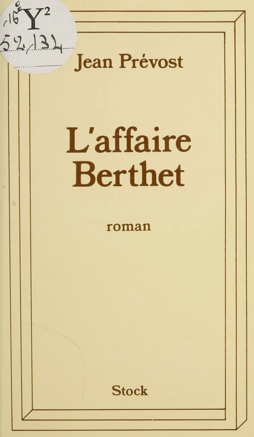 L'affaire Berthet - Jean Prévost - Stock (réédition numérique FeniXX)