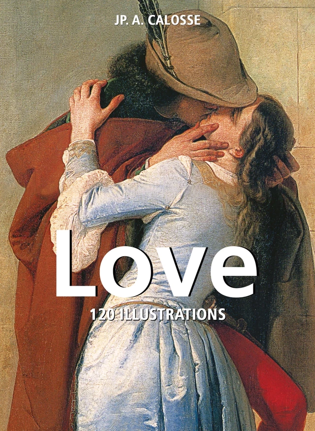 Love 120 illustrations - Jp. A. Calosse - Parkstone International