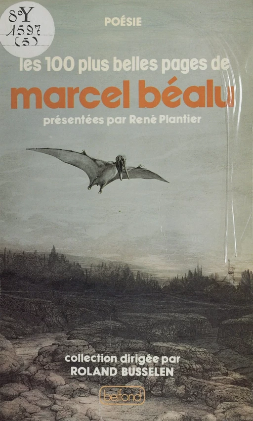 Les 100 plus belles pages de Marcel Béalu - René Plantier - Belfond (réédition numérique FeniXX)