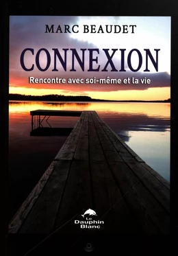 Connexion : Rencontre avec soi-même et la vie