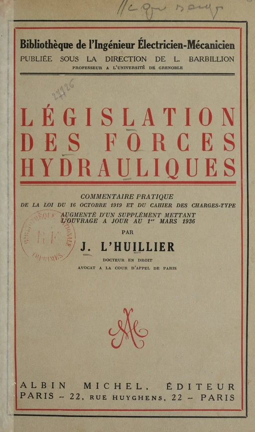 Législation des forces hydrauliques - Jacques A. L'Huillier - Albin Michel (réédition numérique FeniXX)