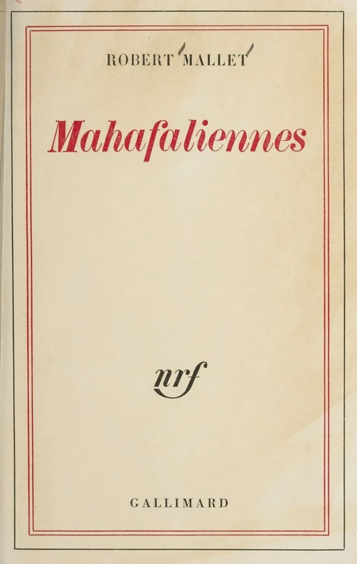 Mahafaliennes - Robert Mallet - Gallimard (réédition numérique FeniXX)