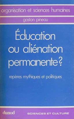 Éducation ou aliénation permanente ?