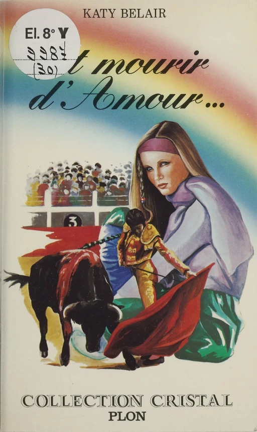 Et mourir d'amour... - Katy Belair - Plon (réédition numérique FeniXX)