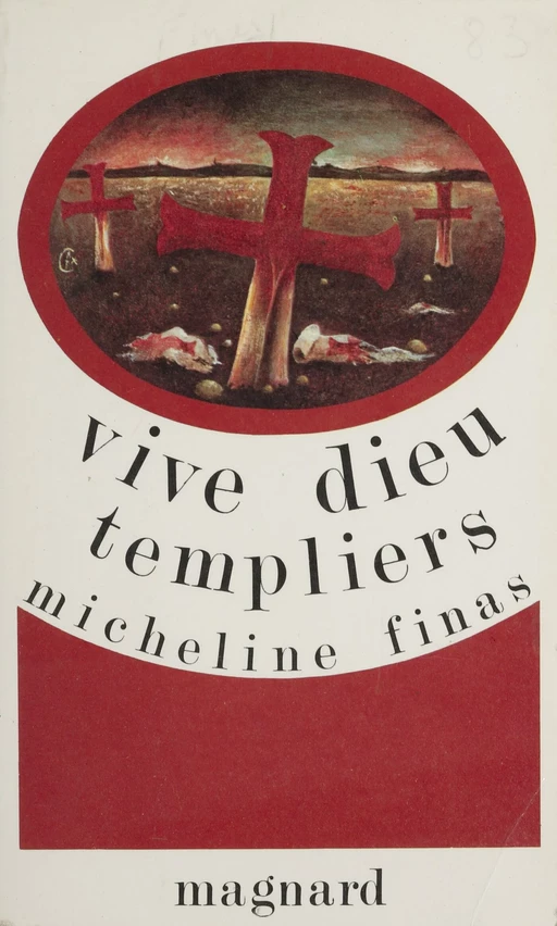 Vive Dieu, templiers ! - Micheline Finas - Magnard (réédition numérique FeniXX)