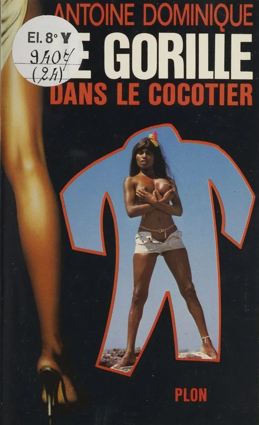 Le gorille dans le cocotier - Antoine L. Dominique - Plon (réédition numérique FeniXX)