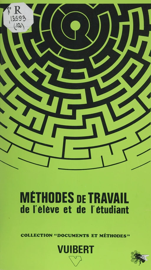 Méthodes de travail de l'élève et de l'étudiant - Richard Dubreuil - Vuibert (réédition numérique FeniXX)