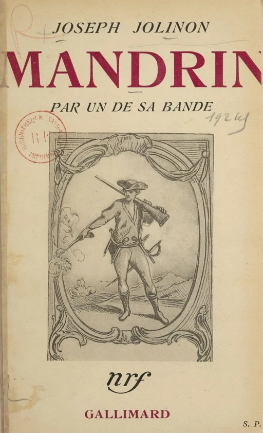 Mandrin, par un de sa bande - Joseph Jolinon - Gallimard (réédition numérique FeniXX)