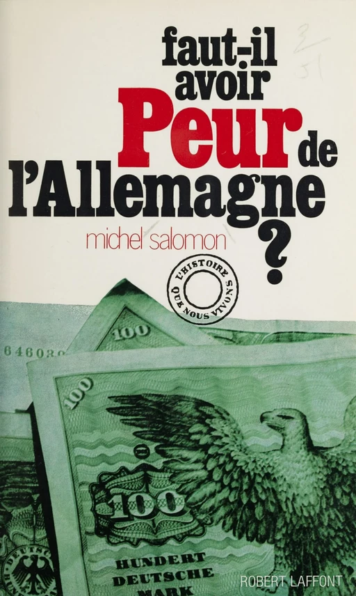 Faut-il avoir peur de l'Allemagne ? - Michel Salomon - Robert Laffont (réédition numérique FeniXX)