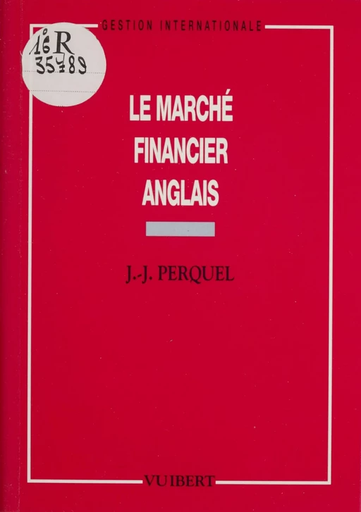 Le marché financier anglais - Jean-Jacques Perquel - Vuibert (réédition numérique FeniXX)