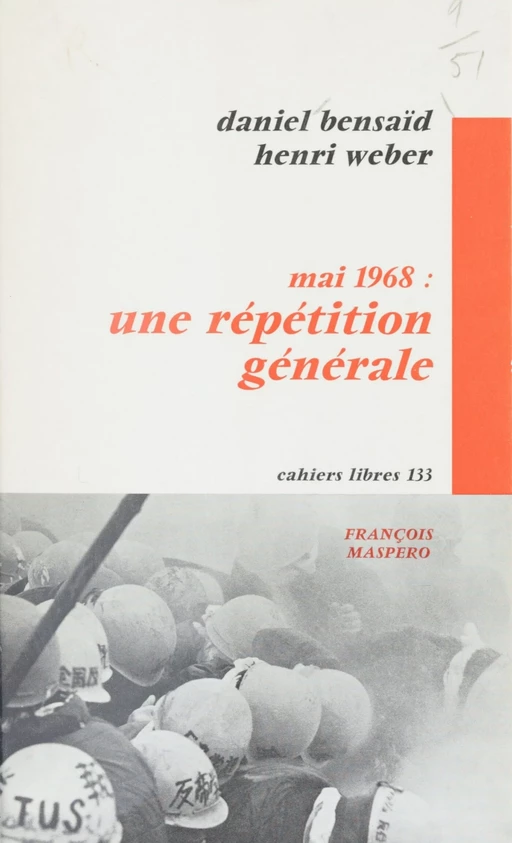 Mai 1968 : une répétition générale - Daniel Bensaïd, Henri Weber - La Découverte (réédition numérique FeniXX)