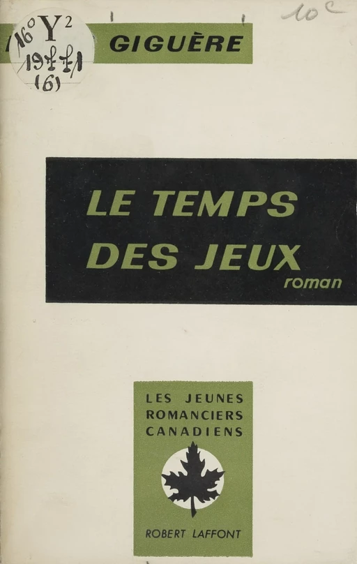 Le temps des jeux - Diane Giguère - Robert Laffont (réédition numérique FeniXX)