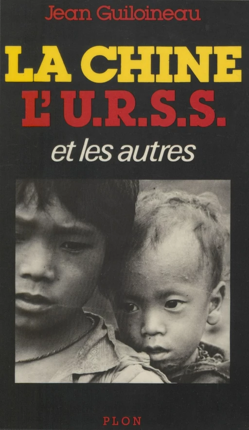 La Chine, l'URSS et les autres - Jean Guiloineau - Plon (réédition numérique FeniXX)