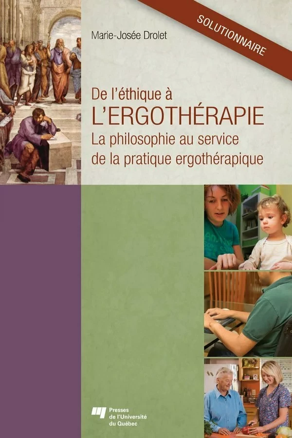 De l'éthique à l'ergothérapie - solutionnaire - Marie-Josée Drolet - Presses de l'Université du Québec