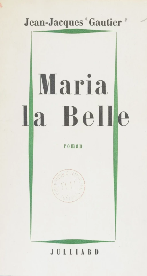 Maria la Belle - Jean-Jacques Gautier - Julliard (réédition numérique FeniXX)