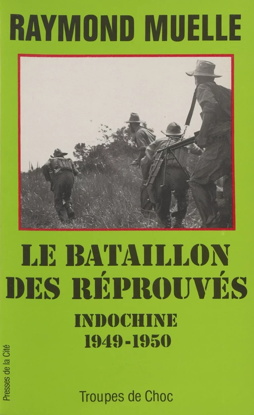 Le bataillon des réprouvés : le BILOM - Raymond Muelle - Presses de la Cité (réédition numérique FeniXX)