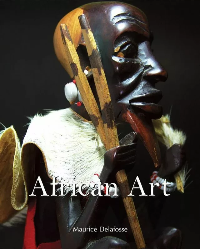 African Art - Maurice Delafosse - Parkstone International