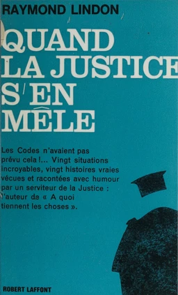 Quand la justice s'en mêle