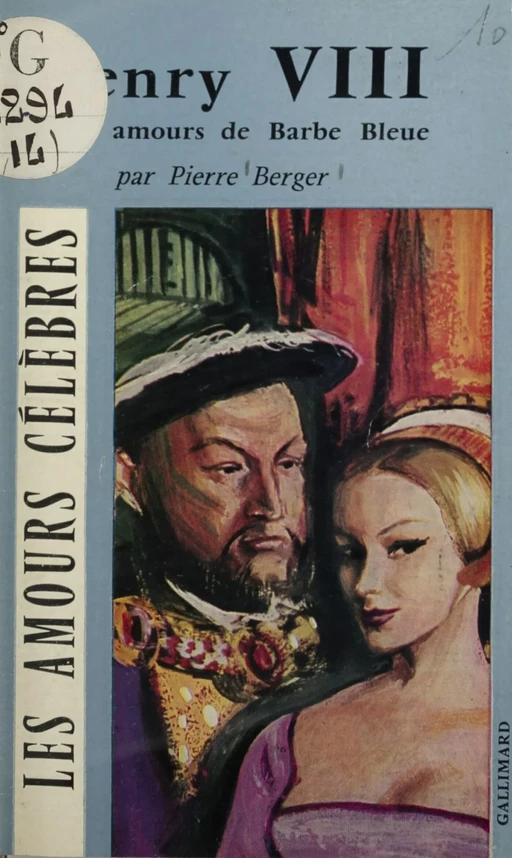 Henry VIII - Pierre Berger - Gallimard (réédition numérique FeniXX)