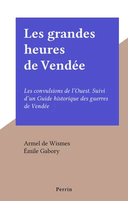 Les grandes heures de Vendée