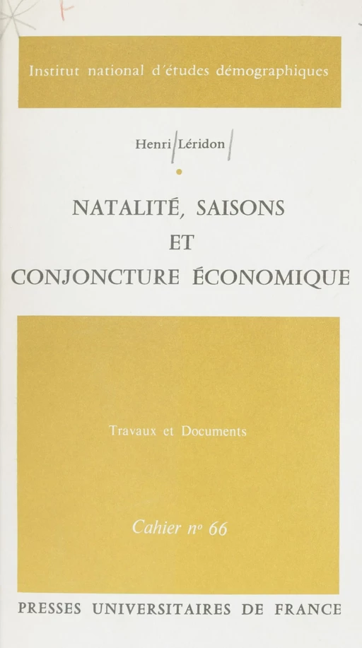 Natalité, saisons et conjoncture économique - Henri Leridon - Presses universitaires de France (réédition numérique FeniXX)