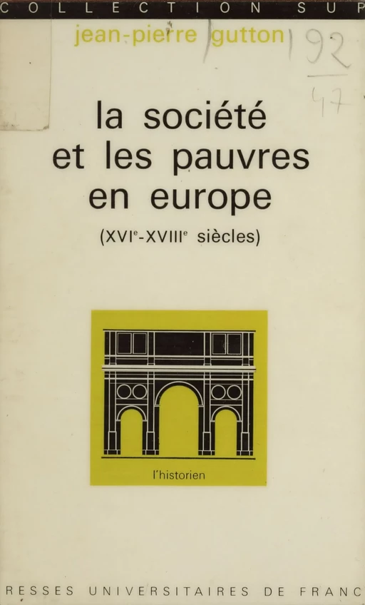 La société et les pauvres en Europe (XVIe-XVIIIe siècles) - Jean-Pierre Gutton - Presses universitaires de France (réédition numérique FeniXX)