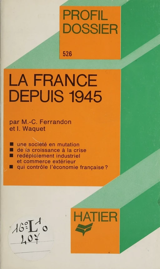 La France depuis 1945 - Marie-Christine Ferrandon, Isabelle Waquet - Hatier (réédition numérique FeniXX)