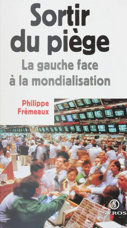 Sortir du piège - Philippe Fremeaux - La Découverte (réédition numérique FeniXX)