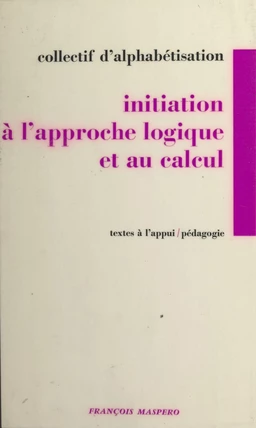 Initiation à l'approche logique et au calcul