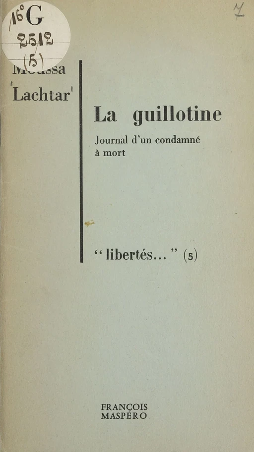 La guillotine - Mousa Lachtar - La Découverte (réédition numérique FeniXX)