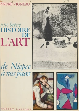 Une brève histoire de l'art, de Niepce à nos jours