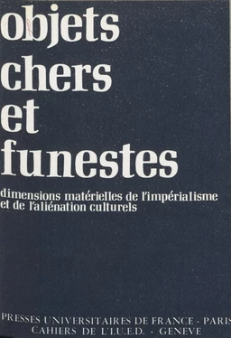 Objets chers et funestes