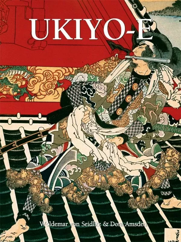 Ukiyo-E - Woldemar Von Seidlitz, Dora Amsden - Parkstone International