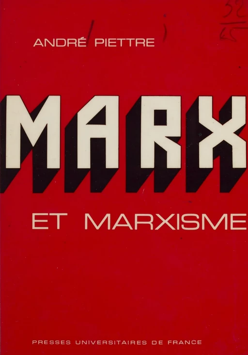 Marx et marxisme - André Piettre - Presses universitaires de France (réédition numérique FeniXX)