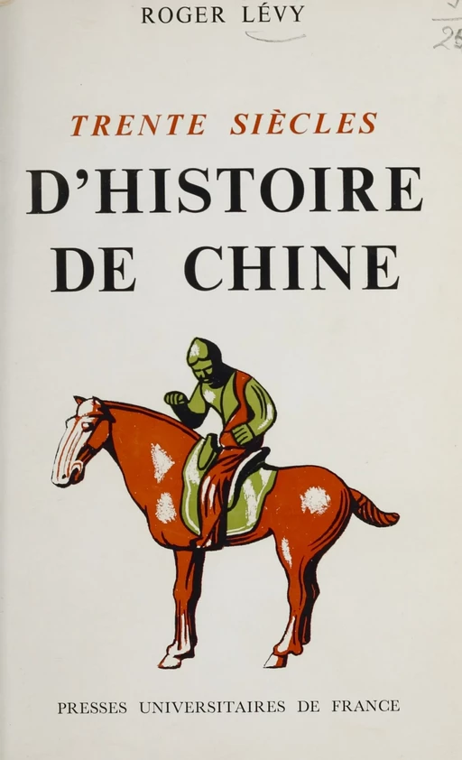 Trente siècles d'histoire de Chine - Roger Lévy - Presses universitaires de France (réédition numérique FeniXX)