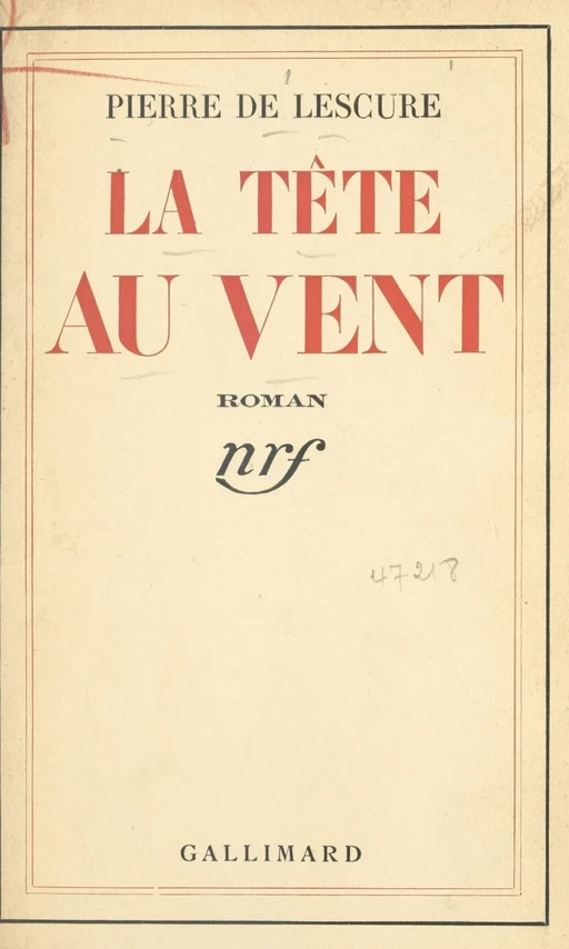 La tête au vent - Pierre de Lescure - Gallimard (réédition numérique FeniXX)