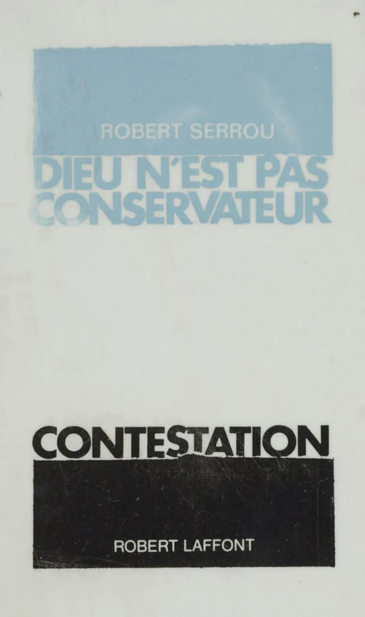 Dieu n'est pas conservateur - Noëlle Namia, Robert Serrou - Robert Laffont (réédition numérique FeniXX)