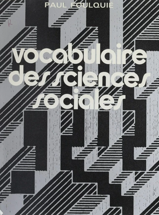 Vocabulaire des sciences sociales - Paul Foulquié - Presses universitaires de France (réédition numérique FeniXX)