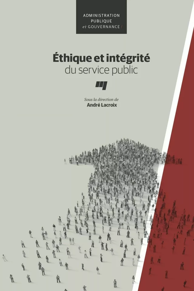 Éthique et intégrité du service public - André Lacroix - Presses de l'Université du Québec